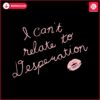 i-cant-relate-to-desperation-espresso-lyrics-svg