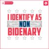 funny-i-identify-as-non-bidenary-anti-democrat-svg