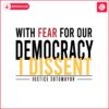 with-fear-for-our-democracy-i-dissent-justice-sotomayor-svg