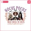 hocus-pocus-i-need-coffee-to-focus-png