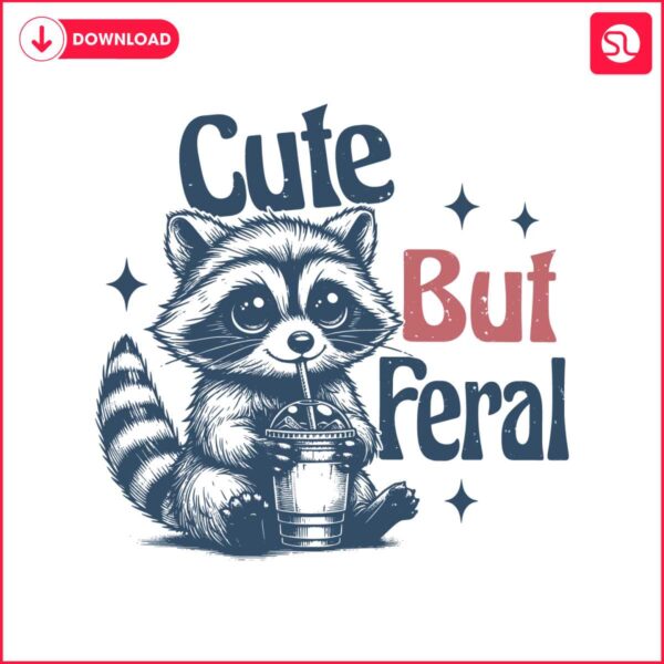 raccoon-cute-but-feral-sarcastic-quote-svg