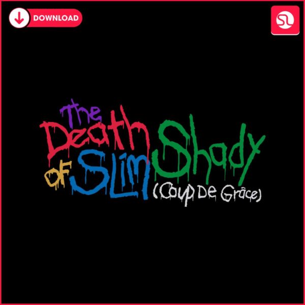 the-death-of-slim-shady-coup-de-grace-svg