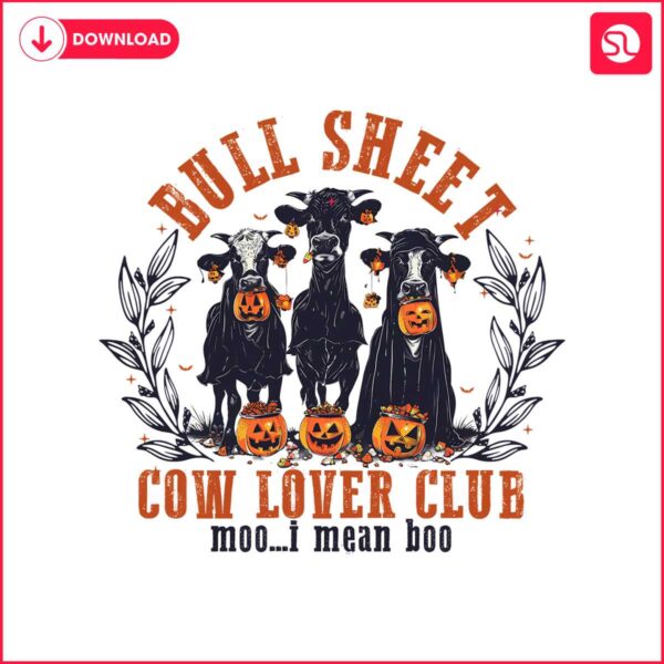 bull-sheet-cow-lover-club-moo-i-mean-boo-png