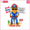 funny-drill-baby-drill-trump-2024-meme-png