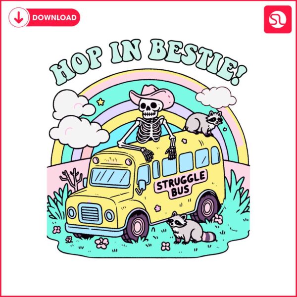 struggle-bus-hop-in-bestie-skeleton-raccoon-png