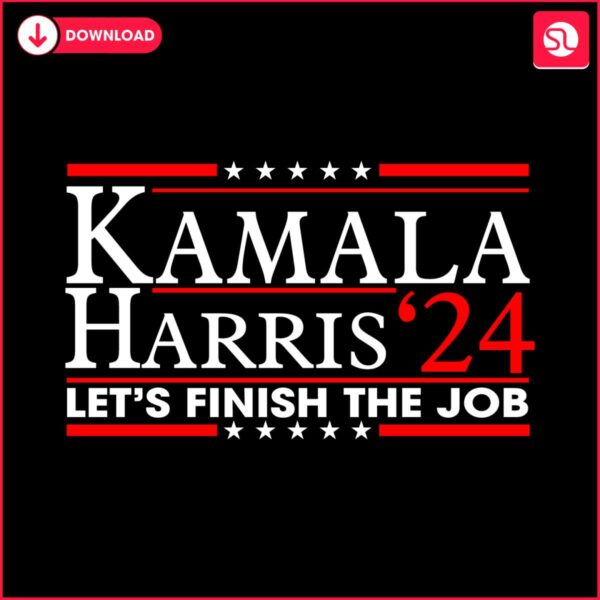 kamala-harris-24-lets-finish-the-job-svg