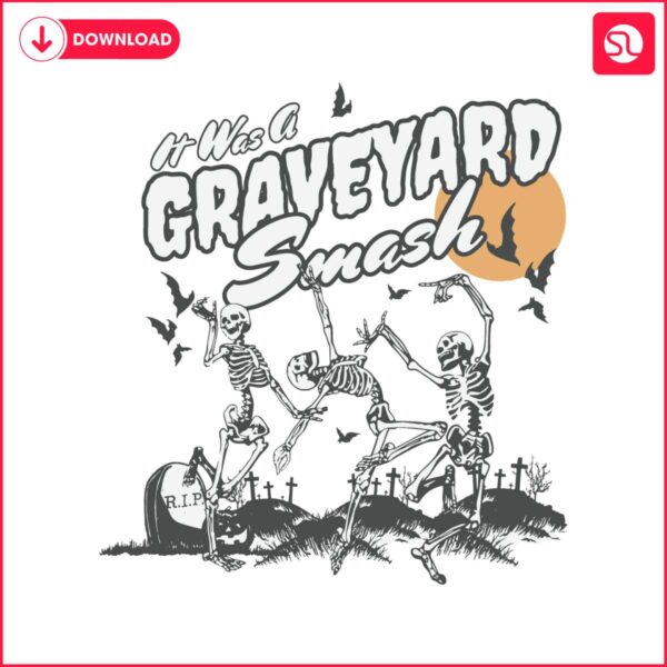 its-was-a-graveyard-smash-skeleton-halloween-svg