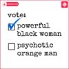 vote-powerful-black-women-first-female-president-svg