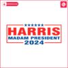 harris-madam-president-2024-supporter-svg