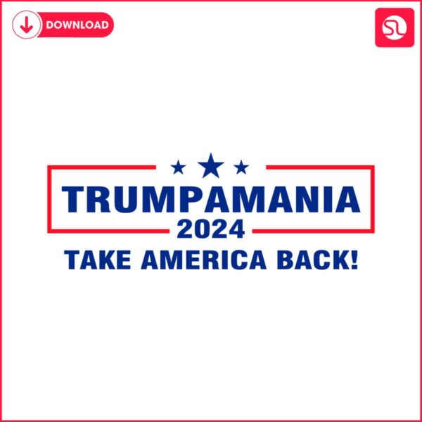 trumpmania-2024-take-america-back-svg