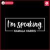 im-speaking-kamala-harris-president-2024-svg