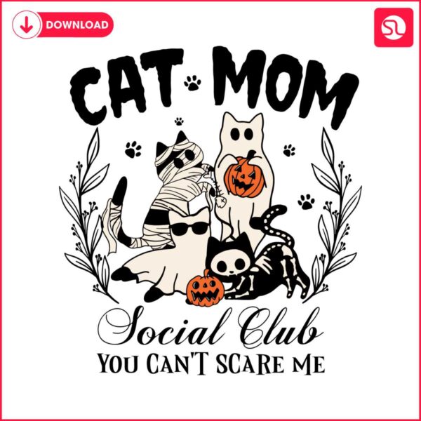 cat-mom-social-club-you-cant-scare-me-svg