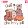 cozy-season-just-a-girl-who-loves-fall-png