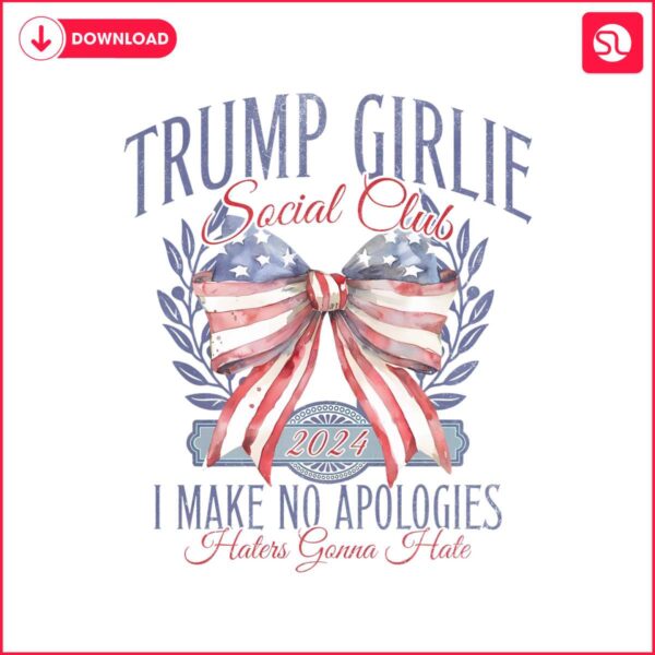 trump-girlie-social-club-i-make-no-apologies-png