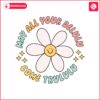 may-all-your-delulu-come-trululu-cute-flower-svg