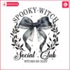 spooky-witch-social-club-witches-be-crazy-png