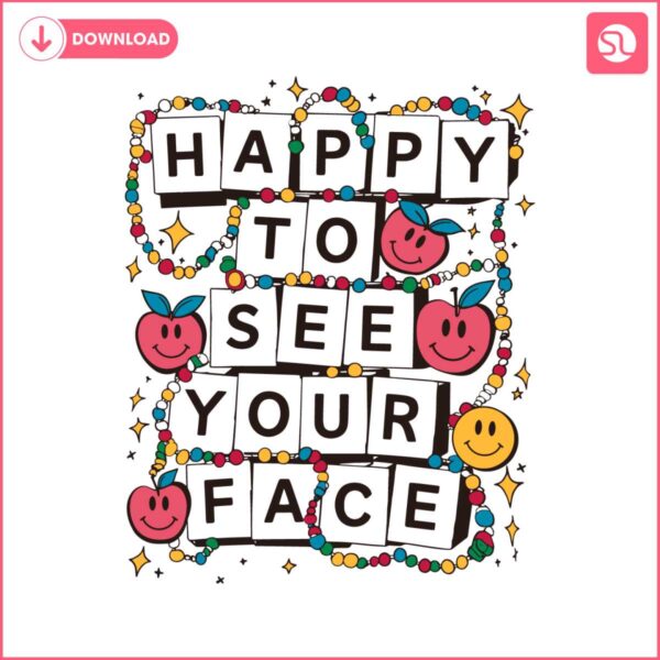 happy-to-see-your-face-teacher-friendship-svg