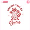 funny-moister-than-an-oyster-svg