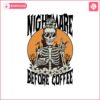 nightmare-before-coffee-svg-funny-halloween-svg-girl-skeleton-drinking-coffee-svg-spooky-season-shirt-design-coffee-lover-svg