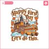 happy-first-day-lets-do-this-school-bus-svg