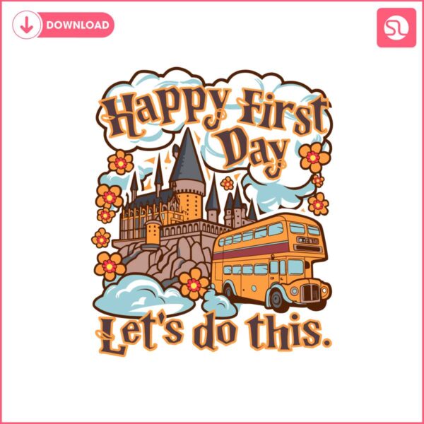 happy-first-day-lets-do-this-school-bus-svg