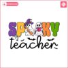 teacher-halloween-png-spooky-back-to-school-png-halloween-kindergarten-teacher-graphic