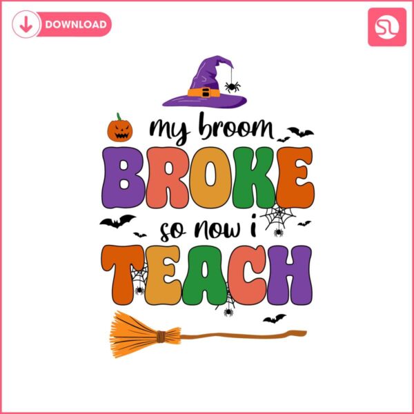 my-broom-broke-so-now-i-teach-png