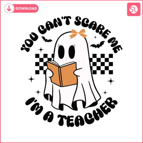 you-cant-scare-me-im-a-teacher-png