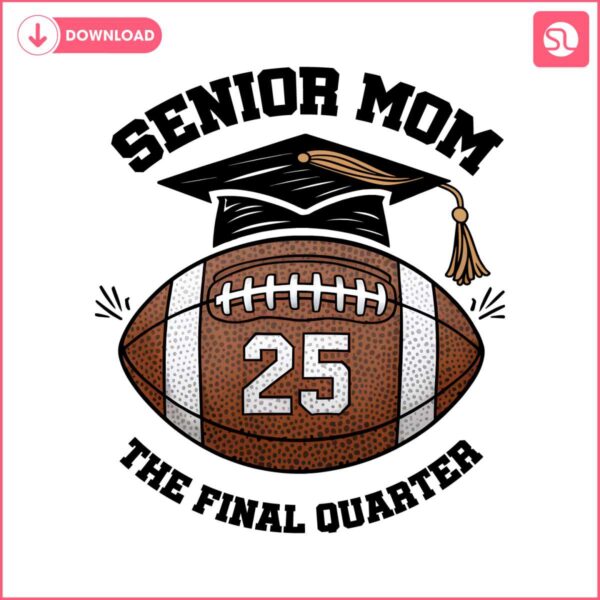 senior-mom-the-final-quarter-25-png