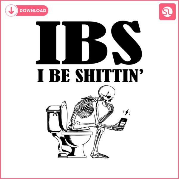 ibs-i-be-shittin-awareness-funny-skeleton-svg