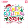 family-christmas-2024-making-memories-together-svg