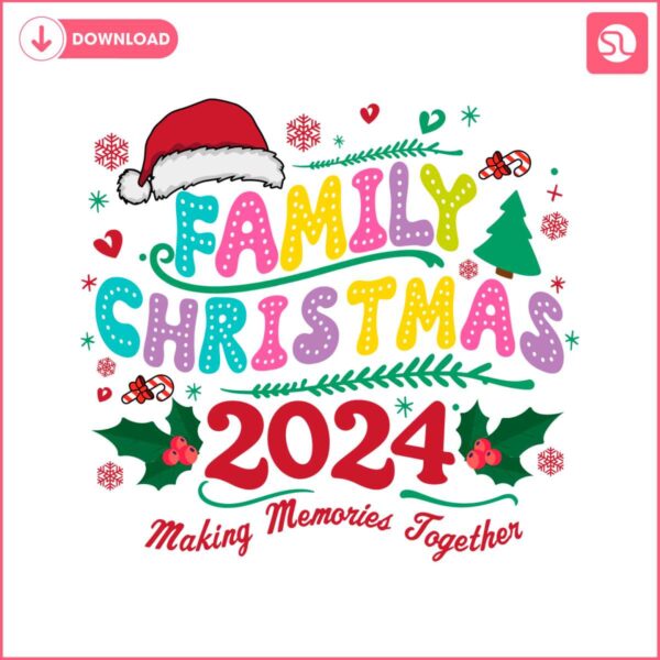 family-christmas-2024-making-memories-together-svg