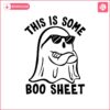 this-is-some-boo-sheet-cute-ghost-halloween-cool-ghost-halloween-svg