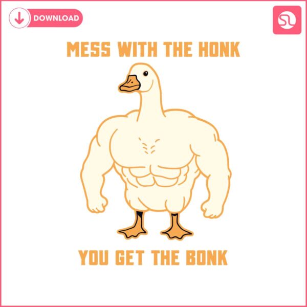 mess-with-the-honk-you-get-the-bonk-svg