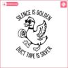 silence-is-golden-sarcastic-duct-tape-is-silver-svg