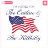 im-voting-for-the-outlaw-and-the-hillbilly-svg