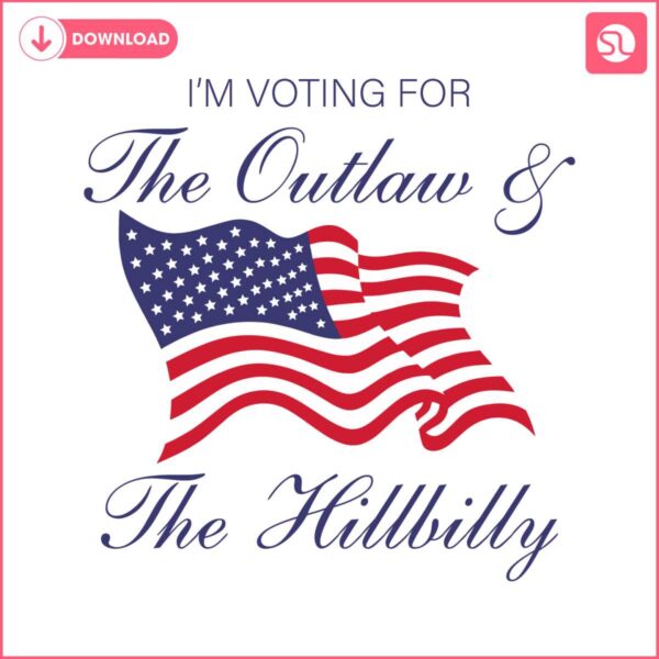 im-voting-for-the-outlaw-and-the-hillbilly-svg