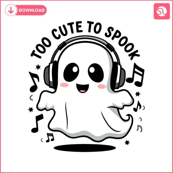 cute-ghost-too-cute-to-spook-ghost-with-headphones-svg