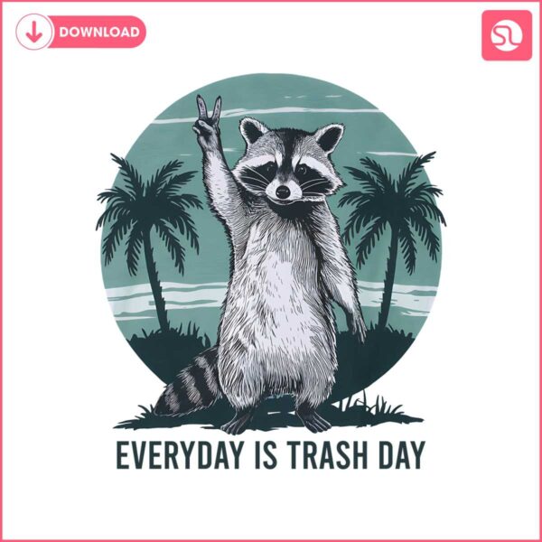 everyday-is-trash-day-raccoon-png