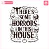 vintage-theres-some-horrors-in-this-house-svg