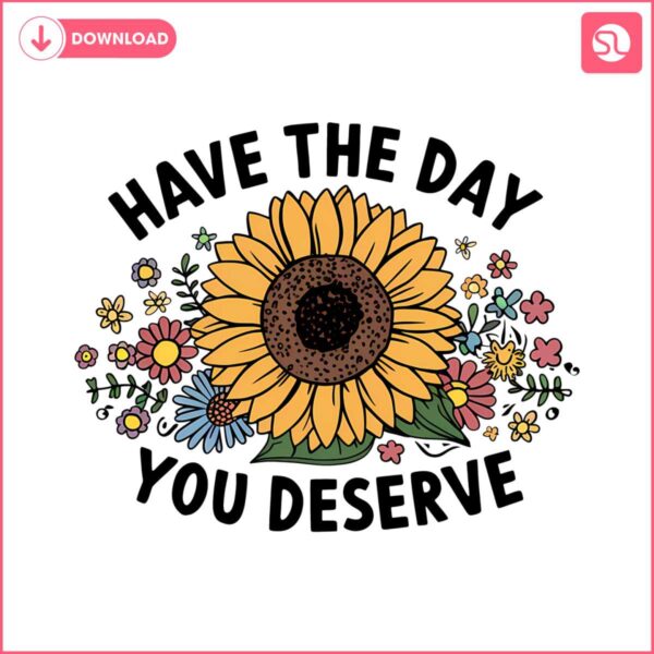 have-the-day-you-deserve-png-retro-daisy