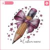 custom-name-teacher-png-design-for-sublimation-dtf-uvdtf-coquette-pencil-with-pink-bow-for-shirts