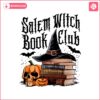 salem-witch-book-club-halloween-png-retro-halloween-png-witch-halloween-png-book-png-bookish-png-horror-png-spooky-season-png