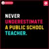 never-underestimate-a-public-school-teacher-2024-vote-svg