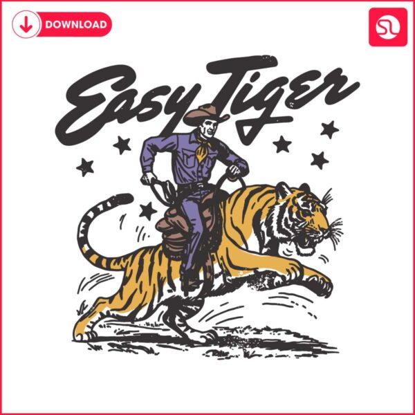 easy-tiger-lsu-tigers-funny-cowboy-svg