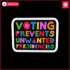 voting-prevents-unwanted-presidencies-svg