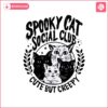 spooky-cat-social-club-svg-ghost-cat-retro-halloween-trending-gothic-black-cat-cat-mom-and-halloween-cat-mama-svg