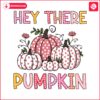 retro-fall-hey-there-pumpkin-polkadot-png