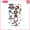 when-youre-dead-inside-but-its-christmas-funny-skeleton-santa-hat-png