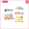 a-little-cutie-is-on-the-way-svg-png-bundle